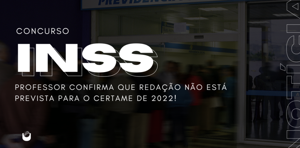 Concurso INSS sem redação em 2022