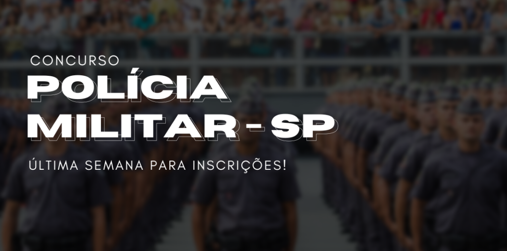 Concurso PM SP, última semana para inscrição
