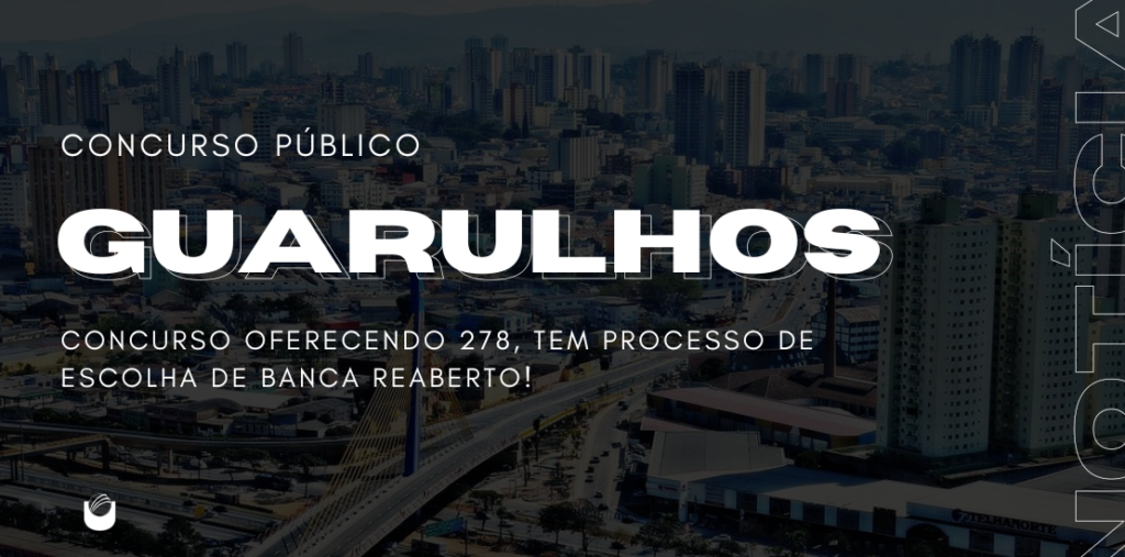 Concurso de Guarulhos reabre processo de escolha de banca