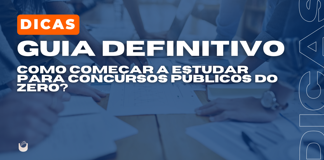 Guia Definitivo: Como Começar a Estudar para Concursos do Zero