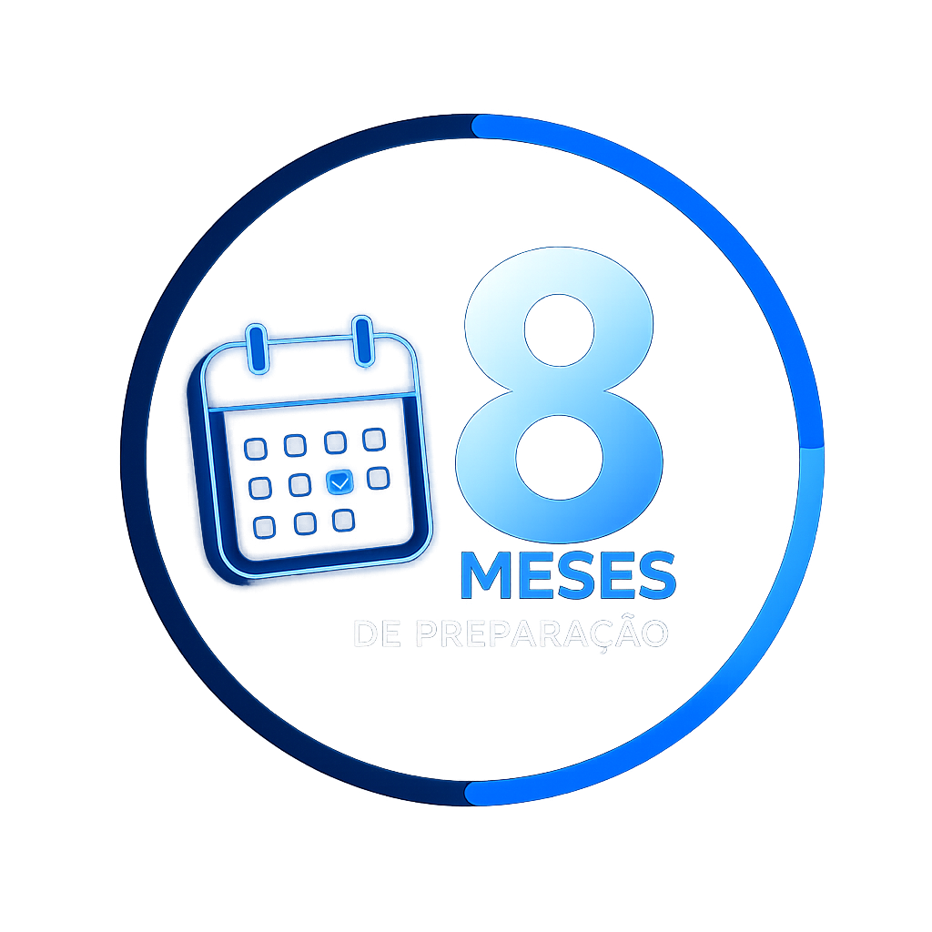 8 meses de preparação